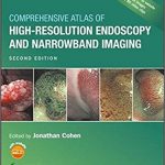Comprehensive Atlas of High-Resolution Endoscopy and Narrowband Imaging 2nd Edition 2017 – PDF+VIDEOS+ppts 3.4 gb