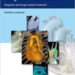 Diagnostic Imaging of Congenital Heart Defects Diagnosis and Image-Guided Treatment 2020 PDF