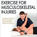 2016 Therapeutic Exercise for Musculoskeletal Injuries 4th Edition