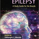 2020 Understanding Epilepsy A Study Guide for the Boards