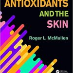 Antioxidants and the Skin, 2ed 2019