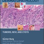 Atlas of Dermatopathology Tumors, Nevi, and Cysts,2019