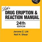 Litt’s Drug Eruption & Reaction Manual 2018