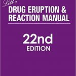 Litt’s Drug Eruption and Reaction Manual, 22ed