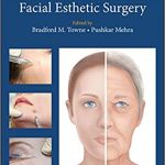 Neurotoxins and Fillers in Facial Esthetic Surgery 2019