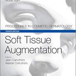 Soft Tissue Augmentation Procedures in Cosmetic Dermatology Series