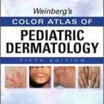 Weinberg’s Color Atlas of Pediatric Dermatology