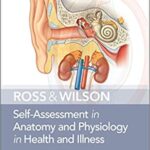 Ross & Wilson Self-Assessment in Anatomy and Physiology in Health and Illness, 1ed