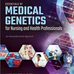 Essentials of Medical Genetics for Nursing and Health Professionals, 1ed