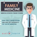 Family Medicine – Medical School Crash Course