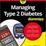Managing Type 2 Diabetes For Dummies,