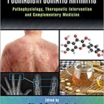 Psoriasis and Psoriatic Arthritis Pathophysiology, Therapeutic Intervention, and Complementary Medicine,