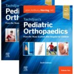 2021 Tachdjian’s Pediatric Orthopaedics From the Texas Scottish Rite Hospital for Children, 6th edition 2-Volume Set-Retail PDF