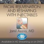 Facial Rejuvenation and Reshaping With Injectables-Videos