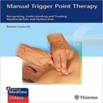 Manual Trigger Point Therapy Recognizing, Understanding, and Treating Myofascial Pain and Dysfunction PDF+VIDEO 2019 at 15€
