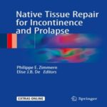 Native Tissue Repair for Incontinence and Prolapse PDF+VIDEOS 2017 at 5€