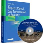 Surgery of Spinal Cord Tumors Based on Anatomy An Approach Based on Anatomic Compartmentalization PDF+VIDEOS 2021 at 5€