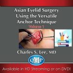 Asian Aesthetic Surgery Techniques, Volume 1 Asian Eyelid Surgery Using the Versatile Anchor Technique