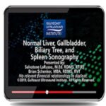 Gulfcoast Normal Liver Gallbladder Biliary Tree and Spleen Sonography at 15€