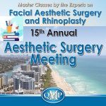 Aesthetic Surgery Meeting Master Classes by Experts on Facial Aesthetic Surgery and Rhinoplasty