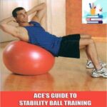 ACE’s Guide to Stability Ball Training DVD