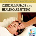 Clinical Massage in the Healtheare Setting