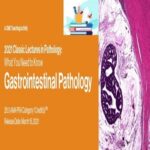 Download-2021-Classic-Lectures-in-Pathology-What-You-Need-to-Know-Gastrointestinal-Pathology-Free