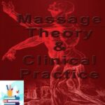 Massage Theory & Clinical Practice