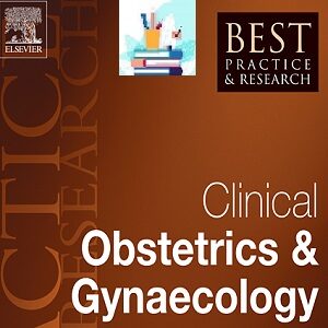 Best Practice & Research Clinical Obstetrics & Gynaecology 2022 Full Archives TRUE PDF at 30€