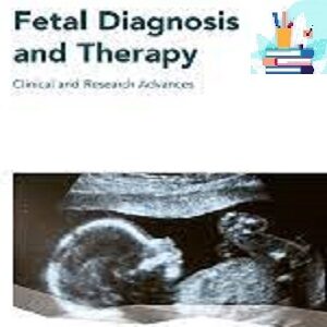 Fetal Diagnosis and Therapy 2023 Full Archives TRUE PDF at 35€