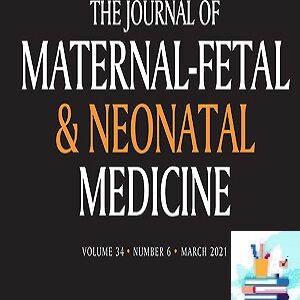 The Journal of Maternal Fetal & Neonatal Medicine 2022 Full Archives TRUE PDF at 30€