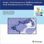 Brain Arteriovenous Malformations and Arteriovenous Fistulas 1ed PDF+Video at 1€