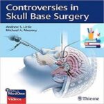 Controversies in Skull Base Surgery 1ed PDF+Video at 5€