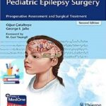 Pediatric Epilepsy Surgery Preoperative Assessment and Surgical Treatment 2ed PDF+VIDEO 2020 at 5€