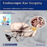 Endoscopic Ear Surgery Principles Indications and Techniques 1ed PDF+Videos at 2€