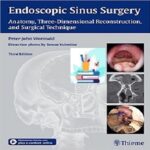 Endoscopic Sinus Surgery Anatomy Three-Dimensional Reconstruction and Surgical Technique 3ed PDF+Videos at 3€