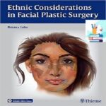 Ethnic Considerations in Facial Plastic Surgery 1ed PDF+Videos at 2€