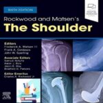 Rockwood and Matsen’s The Shoulder 6th Edition