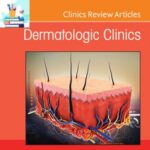 Dermatologic Clinics 2022