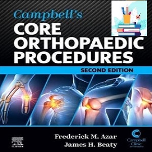 Campbell's Core Orthopaedic Procedures 2024 TRUE PDF + VIDEOS Price 10€