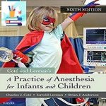 A Practice of Anesthesia for Infants and Children True pdf+Videos Price 3€
